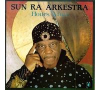 Hours After by Sun Ra Arkestra (1993-09-08)