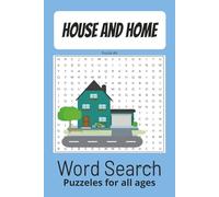 House and Home word search puzzle book: Word Search puzzle book 50+ puzzles on anything related to the house or home