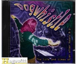 HOUSE / CLUB / ACID COMPILATION - Dogwhistle - The Life And Times Of An After Hours DJ