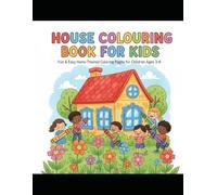House Colouring Book for Kids: Fun & Easy Home-Themed Coloring Pages for Children Ages 3-8
