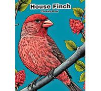 House Finch Coloring Book for Kids: Fun & Easy Backyard Bird Art! (BIRDS COLORING BOOKS)