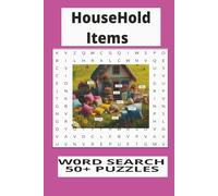 House Hold Items Word Search Puzzle Book: WORD SEARCHES WITH EASY TO READ PRINT ABOUT HOUSE ITEMS , HOME ITEMS, HOUSE ITEMS ESSENTIALS AND MORE {6X9 ... GIFT FOR VACATIONS,HOLIDAYS AND FREE TIMES