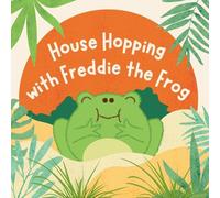 House Hopping with Freddie the Frog
