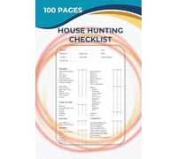 House Hunting Checklist: A Practical 6×9 Home Search Organizer to Compare Properties, Track Visits & Make Confident Decisions | 100 Pages