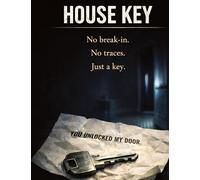House Key: No break-in. No traces. Just a key: 15