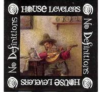 House Levelers - No Definitions New Orleans Semi-acoustic Rock Trio Does A Dozen Originals On