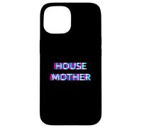House Mother EDM Electro Music Festival Mom Mommy Rave Carcasa para iPhone 15
