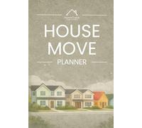 House Move Planner: Plan, Organise & Track Your Move with Ease | Moving Checklist, Inventory, Budget & Key Contacts Log
