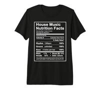 House Music Información nutricional y Etiqueta de porciones Camiseta Premium