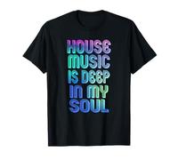 House Music Is Deep In My Soul Rave Festival Camiseta