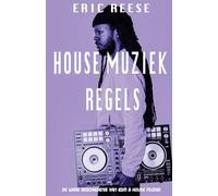 House Muziek Regels: De ware geschiedenis van EDM & House muziek