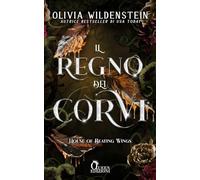 House of beating wings. Il regno dei corvi (Fantasy)