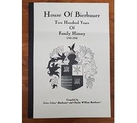 House of Bierbauer,: Two hundred years of family history, 1742-1942,