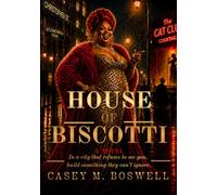 House of Biscotti: In a city that refuses to see you, build something they can't ignore!