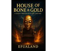 House of Bone and Gold