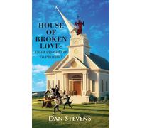 House of Broken Love: From Proselyte to Prophet
