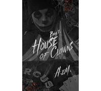 House of Clowns: Romance, Thriller, Mystery, Horror: 1 (HUNT Trilogy)