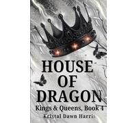 House of Dragons: Kings & Queens, Book 4
