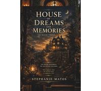 House of Dreams and Memories: Book Three: The House Remembers. The Machinery Records