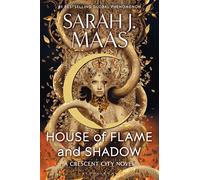 House of Flame and Shadow: 3 (Crescent City, 3)