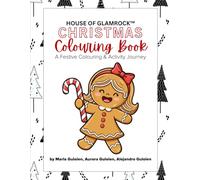 House of GlamRock™ Christmas Colouring Book: A Festive Colouring & Activity Journey (Art for Heart | Colouring Books To Heal & Inspire)