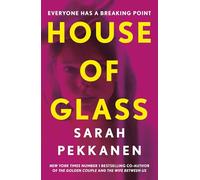 House of Glass: ‘A gripping thriller… packed with surprises’ Freida McFadden