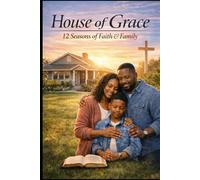 House of Grace: 12 Seasons of Faith & Family