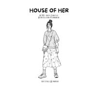 House of Her: A 90-Day Planner for Gentle Rebellion: Build Creative Habits, Take Up Space & Come Home to Yourself