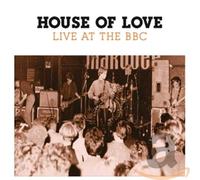 House of Love - Live at the BBC