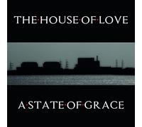 The House Of Love - A State Of Grace Cd Edition
