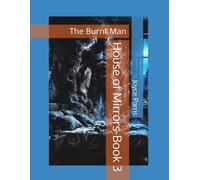 House of Mirrors-Book 3: The Burnt Man (The House of Mirrors Series)