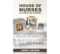 House of Nurses: An American Journey