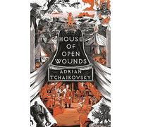 House of Open Wounds: Shortlisted for the Hugo Award for Best Series 2025 (The Tyrant Philosophers)