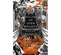 House of Open Wounds: Shortlisted for the Hugo Award for Best Series 2025 (The Tyrant Philosophers)