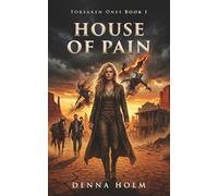 House of Pain: Post-Apocalyptic Romance: 1 (Forsaken Ones)