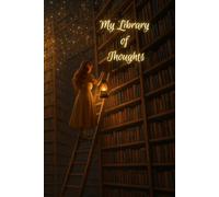 House of Pensive - My Library of Thoughts: Lined Journal Notebook, 6 x 9 inch, 200 Pages, Softcover Magical Writing Journal for Women, Teens, and ... for Reflection, Notes, or Creative Ideas