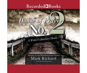 House of Prayer No. 2: A Writer's Journey Home