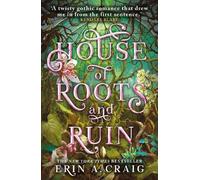 House of Roots and Ruin: 'Step inside a fairy tale.' Stephanie Garber (Sisters of the Salt)