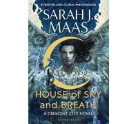 House of Sky and Breath: The second book in the EPIC and BESTSELLING Crescent City series