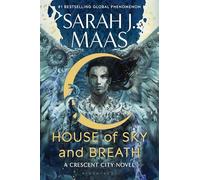 House of Sky and Breath: The unmissable #1 Sunday Times bestseller, from the multi-million-selling author of A Court of Thorns and Roses: 2 (Crescent City)