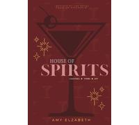 House of Spirits: A Cocktail Book (House of Stockholm)