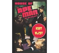 House of The Ape Man Anthology