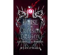 House of the Crimson Dragon: Part 2: Last Sands of the Hourglass (Charter Saga)