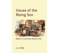 House of the Rising Son: Belle's Grannies Book One: 1