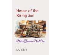 House of the Rising Son: Belle's Grannies Book One: 1