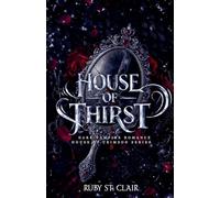 House of Thirst: Dark Vampire Romance: 1 (House of Crimson)