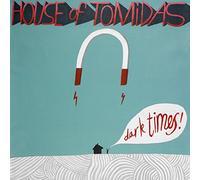 HOUSE OF TOMIDAS - Dark Times!