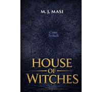House Of Witches: A Saga of Thrones, Blood, and War (Swords and Magic)