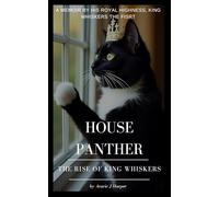 House Panther: The Rise of King Whiskers