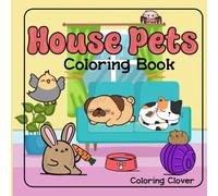 House Pets: Coloring Book